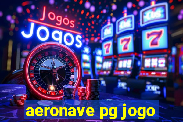 aeronave pg jogo